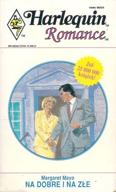 Margaret Mayo: Na dobre i na zle (1991) (Harlequin Romance 54