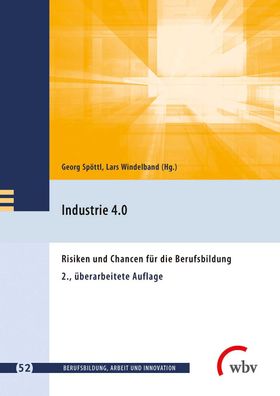 Industrie 4.0: Risiken und Chancen f?r die Berufsbildung 2., ?berarbeitete ...