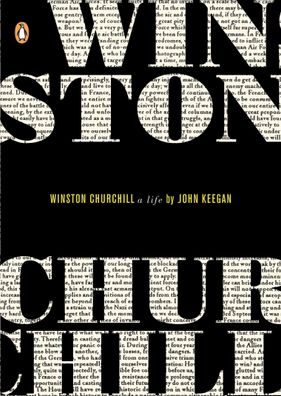 Winston Churchill: A Life (Penguin Lives), John Keegan