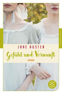 Gef?hl und Vernunft: Roman (Fischer Klassik), Jane Austen