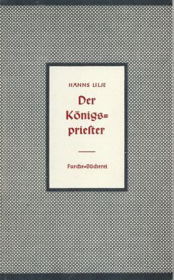 Hanns Lilje: Der Königspriester - Eine indische Novelle (1955) Furche-Bücherei