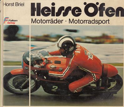 Heisse Öfen - Motorräder und Motorradsport