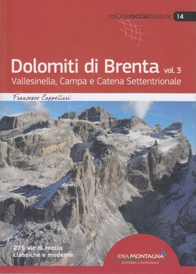 Dolomiti di Brenta vol. 3: Vallesinella, Campa e Catena Settentrionale, Fra ...