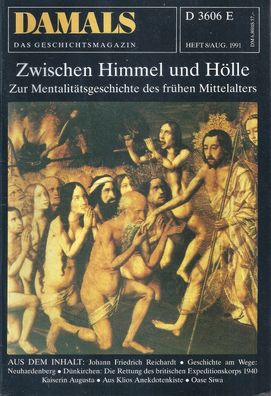 Damals - Das Geschichtsmagazin Heft 8/1991 Zwischen Himmel und Hölle
