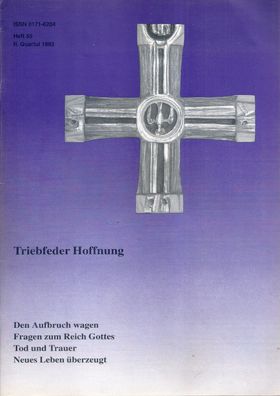 Erneuerung in Kirche und Gesellschaft Heft 55 / 1993 Triebfeder Hoffnung