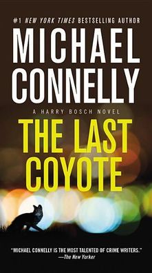 The Last Coyote (A Harry Bosch Novel, Band 4), Michael Connelly