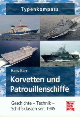 Korvetten und Patrouillenschiffe, Geschichte, Technik, Schiffsklassen seit 1945