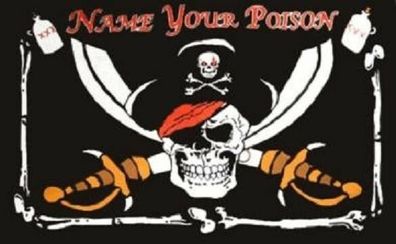 Fahne Flagge Pirat Name your Poison Piratenflagge 90 x 150 cm