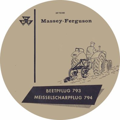 Betriebsanleitung Ersazteilliste Massey Ferguson Beetpflug MF 793 Meißelscharpfl. 794