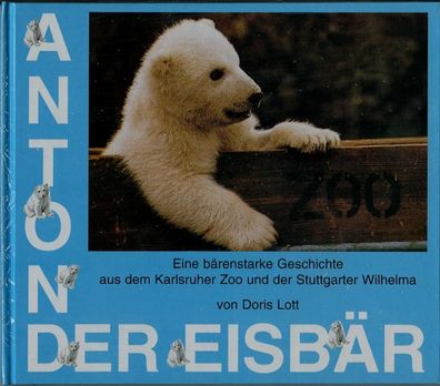 Anton, der Eisbär - eine bärenstarke Geschichte von Doris Lott - Kinderbuch