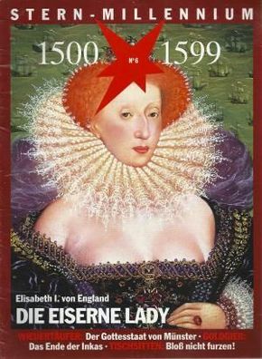 Stern Millennium Nr. 6 1500 - 1599 Elisabeth I. von England: Die eiserne Lady