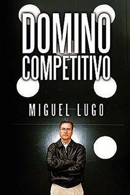 Domino Competitivo, Miguel Lugo