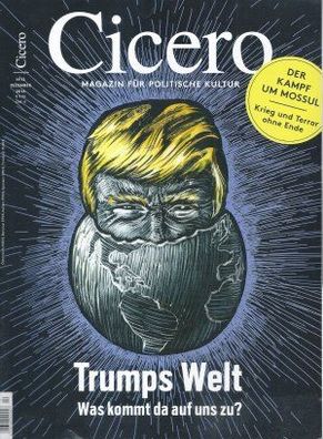 Cicero Heft 12/2016 Magazin für politische Kultur: Trumps Welt
