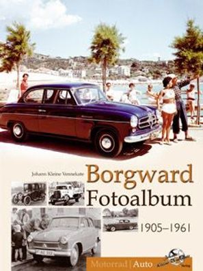 Borgward Fotoalbum 1905-1961, Buch Neu !!