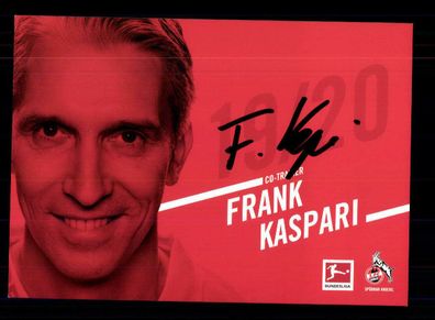 Frank Kaspari Autogrammkarte 1 FC Köln 2019-20 Original Signiert