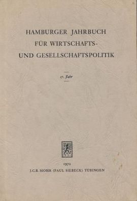 Hamburger Jahrbuch für Wirtschafts- und Gesellschaftspolitik 17 (1972) J. C. B. Mohr
