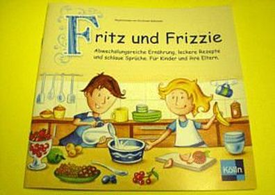 Fritz und Frizzie - Kinder Rezepte Backen Kochen Cocktails Buch Backbuch Kochbuch