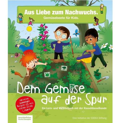 Aus Liebe zum Nachwuchs Gemüsebeete für Kids "Der Gemüse auf dem Spur" mit CD