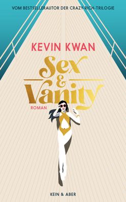 Sex & Vanity - Inseln der Eitelkeiten, Kevin Kwan