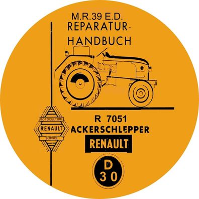 Werkstatthandbuch für den Renault Ackerschlepper M.R. 39 E.D. TYP R.7051