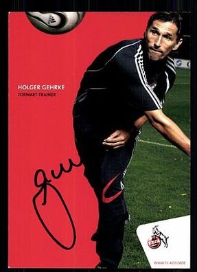 Holger Gehrke 1. FC Köln 2006-07 Autogrammkarte + A 63659