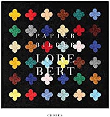 Lore Bert. Papierbilder 3 [2012-2019], Lore Bert