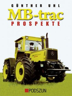 MB-trac Prospekte, Günther Uhl, Trecker, Schlepper, Oldtimer