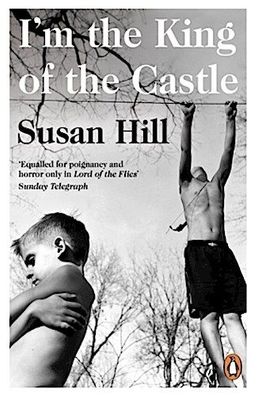 I'm the King of the Castle, Susan Hill