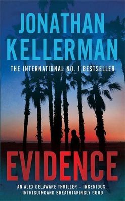 Evidence (Alex Delaware series, Book 24): A compulsive, intriguing and unpu ...