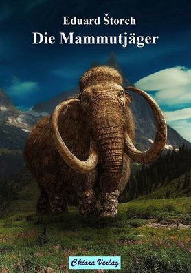 eBook - Die Mammutjäger von Eduard Štorch