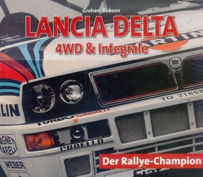 Lancia Delta 4 WD & Integrale - Der Rallye Champion