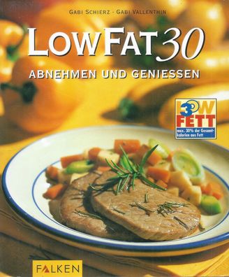 LowFat - Abnehmen und geniessen - Nie wieder Diätfrust! (2001) Falken
