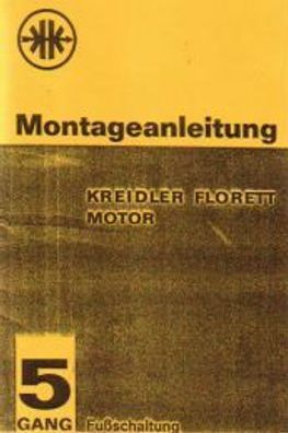 Montageanleitung Kreidler Florett Motor,5 Gang 50 ccm Fußschaltung, Moped, Oldtimer