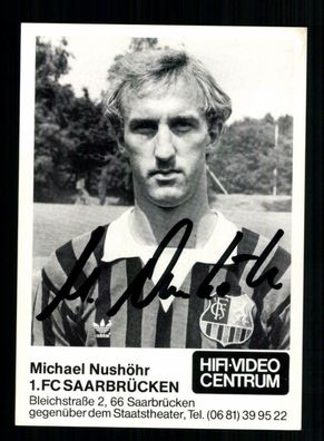 Michael Nushöhr Autogrammkarte 1 FC Saarbrücken 1983-84 Original Signiert