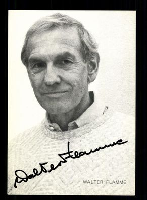Walter Flamme Autogrammkarte Original Signiert ## BC 165805