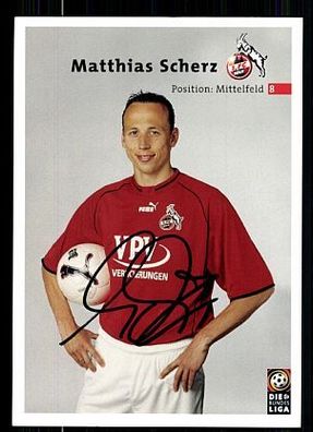 Matthias Scherz 1. FC Köln 2001-02 Autogrammkarte + A 63791