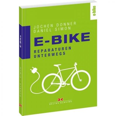 E-Bike Reparaturen unterwegs Reparaturanleitung Ratgeber Handbuch Bildband