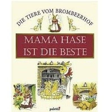 Buch "Mama Hase ist die Beste! " Die Tier vom Brombeerhof Verlag Paletti