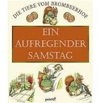 Buch "Ein aufregender Samstag " Die Tier vom Brombeerhof Verlag Paletti