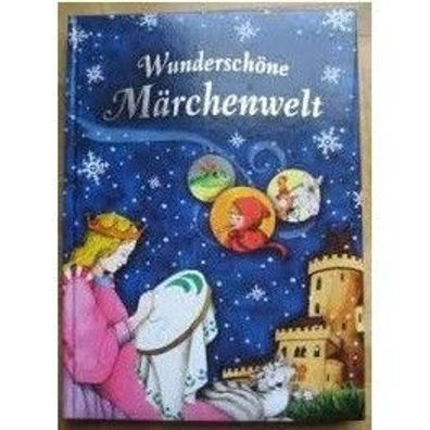 Buch "Wunderschöne Märchenwelt" mit 10 Märchen der Brüder Grimm Aschenputtel Rapunzel