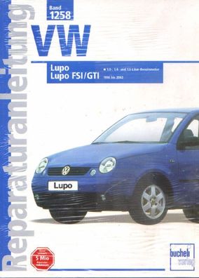 Reparaturanleitung VW Lupo, Lupo FSI/ GTI , Benzinmotor, 1998 bis 2002