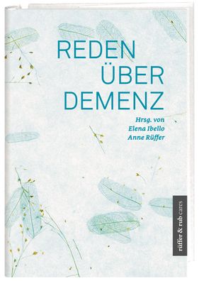 Reden ?ber Demenz (r?ffer&rub cares), Elena Ibello