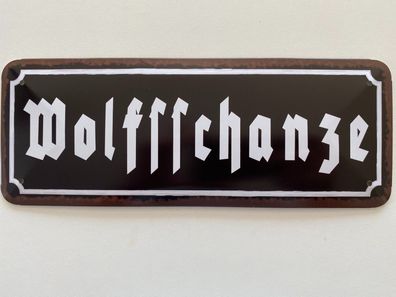 Blechschild 27 X 10 cm Spruch: Wolsschanze