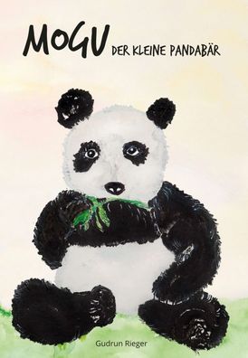 Mogu, der kleine Pandab?r: Was sich kleine B?ren w?nschen, Gudrun Rieger