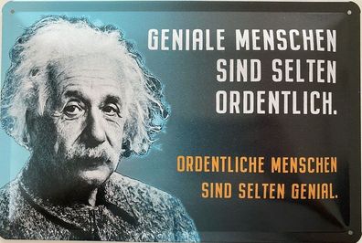 Blechschild 30x20cm Einstein Spruch: Geniale Menschen sind selten ordentlich !