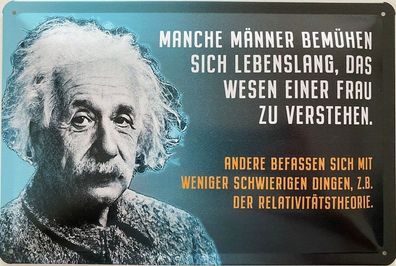 Blechschild 30x20cm Einstein Spruch: Männer - Frauen !