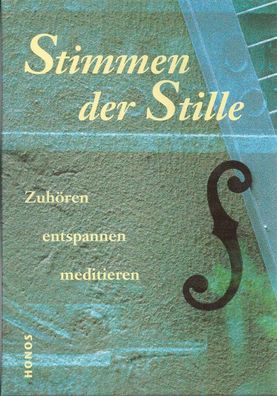 Stimmen der Stille. Zuhören - entspannen - meditieren (1997) CD, Honos Verlag