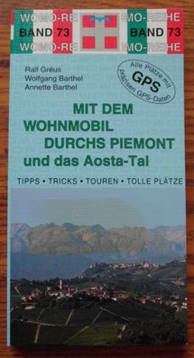 Mit dem Wohnmobil durchs Piemont und das Aosta-Tal WOMO Reihe Band 73 NEU