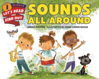 Sounds All Around (Let's-Read-and-Find-Out Science 1), Wendy Pfeffer