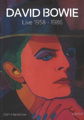 David Bowie - Live 1958 - 1986, Wim Hendrikse